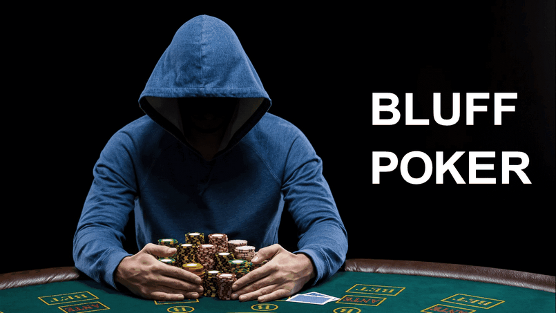Bluff trong poker là gì và những điều bạn cần biết về Poker