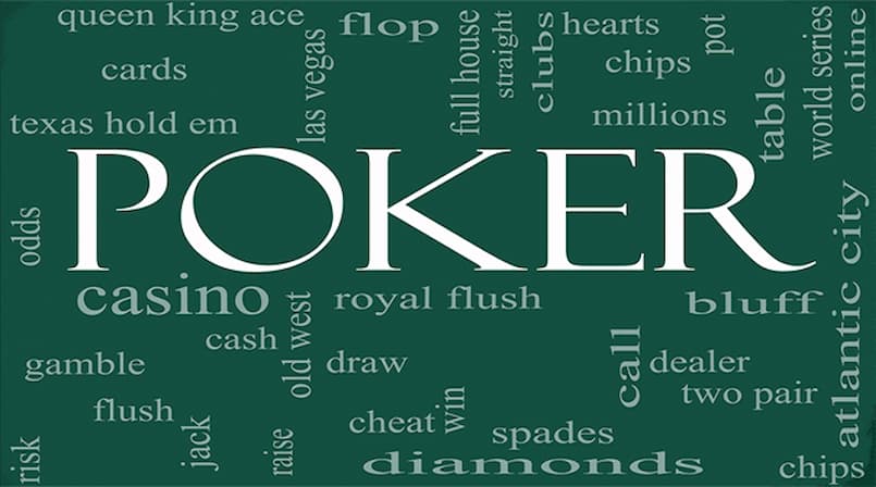Thuật ngữ trong game Poker mà chúng ta nên biết